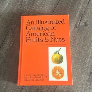 An Illustrated Catalog of American Fruits & Nuts